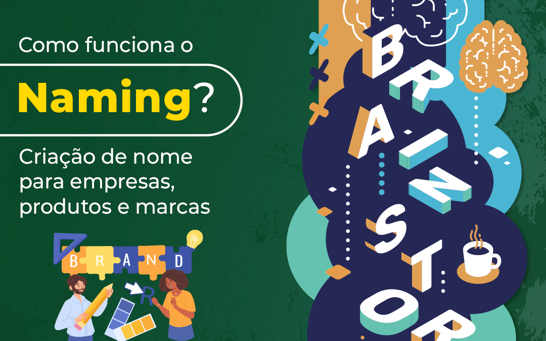 Como funciona o Naming? Criação de nome para empresas, produtos e marcas